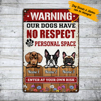 Personalized Dog Have No Respect Metal Sign JL141 25O36 thumb 1