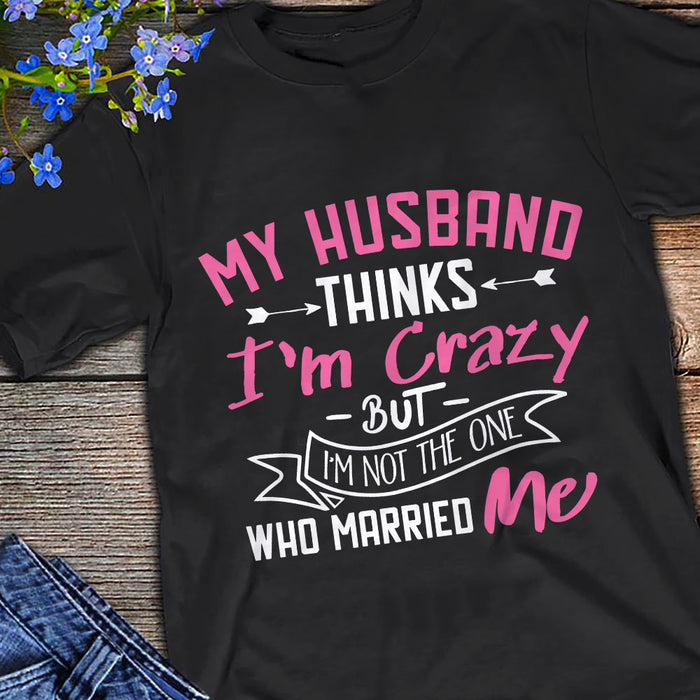 Couple Husband Wife Crazy T Shirt  DB256 81O58 1