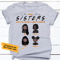 Personalized Those Sisters Are The Perfect BWA Friends T Shirt AG42 28O36 thumb 1