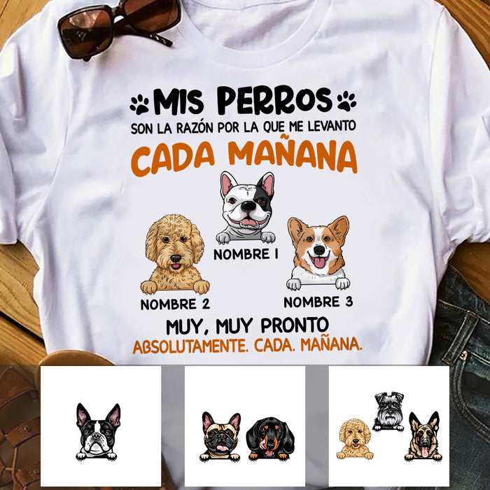 Personalized Dog Reason I Wake Up Spanish Perro Perra T Shirt AP156 95O57 1