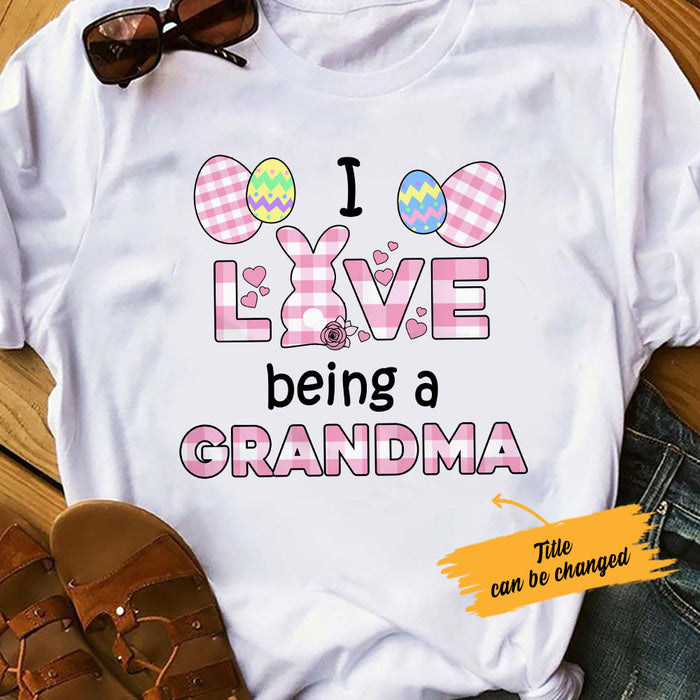 Personlized Love Being Grandma Easter T Shirt FB242 30O53 1