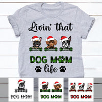 Personalized Livin That Dog Mom Life Christmas T Shirt OB191 30O58 thumb 1