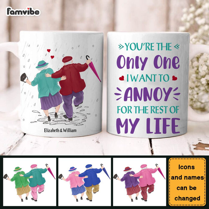 Personalized Couples Gift You're The Only One I Want To Annoy Mug 31309 1