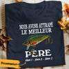 Personalized Dad Grandpa Fishing French Grand-père T Shirt MR313 95O36 1