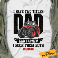 Personalized I Have Two Tiltes Tractor Farmer Dad T Shirt JL291 28O57 thumb 1