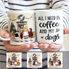 Personalized All I Need Dog Coffee Christmas  Mug NB23 30O58 1