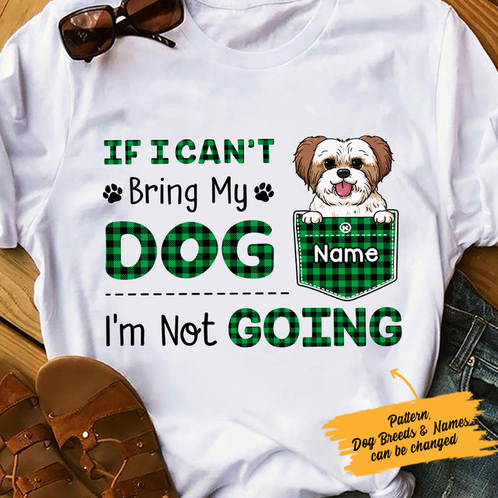 Personalized If I Can‘t Bring My Dog T Shirt MR193 67O47 1