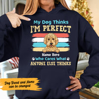 Personalized My Dog Thinks Im Perfect Hoodie DB11 67O47 thumb 1