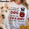 Personalized Dog Mom My Mom Said I'm A Baby Shirt - Hoodie - Sweatshirt SB123 30O47 1