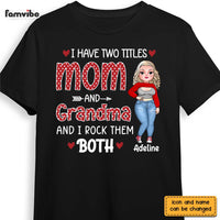 Personalized I Have Two Tittles Mom And Grandma Shirt - Hoodie - Sweatshirt 24019 thumb 1
