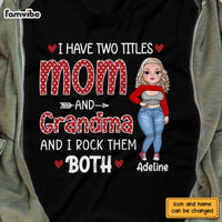 Personalized I Have Two Tittles Mom And Grandma Shirt - Hoodie - Sweatshirt 24019 thumb 1