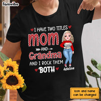 Personalized I Have Two Tittles Mom And Grandma Shirt - Hoodie - Sweatshirt 24019 thumb 1