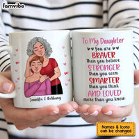 Personalized Gift For Daughter You Are Braver Than You Believe Mug 24749 thumb 1
