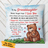 Personalized Granddaughter Bear Pillow NB212 30O57 1