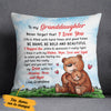 Personalized Granddaughter Bear Pillow NB212 30O57 1