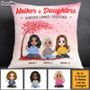 Personalized Family Icon Mother Daughter Forever Linked Together Pillow DB274 85O25 1