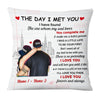 Personalized Couple The Day I Met You Pillow FB23 26O53 1
