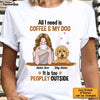 Personalized Dog Coffee Too Peopley Hoodie JR202 81O34 1