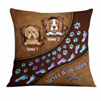 Personalized  Dog Lover Never Walk Alone Pillow  JR151 87O60 (Insert Included) thumb 1