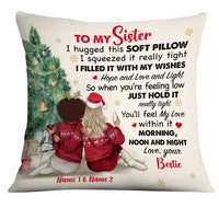 Personalized Friends Sisters Christmas I Hugged This Pillow OB13 85O34 thumb 1