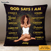 Personalized God Says I Am Pillow OB84 30O53 1