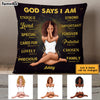 Personalized God Says I Am Pillow OB84 30O53 1