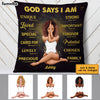 Personalized God Says I Am Pillow OB84 30O53 1