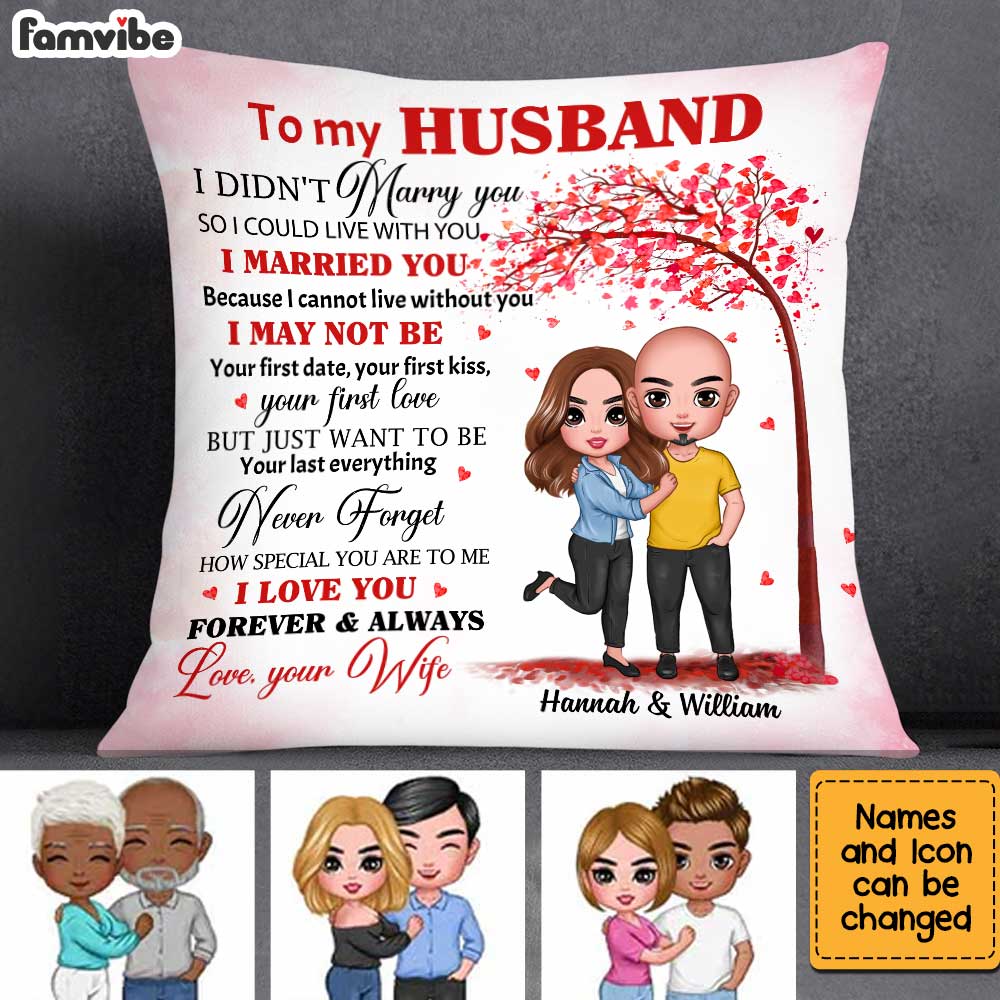 Personalized Husband I Didn't Marry You Pillow JN236 32O34