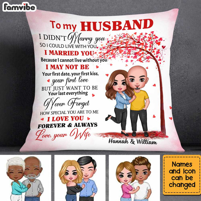 Personalized Husband I Didn't Marry You Pillow JN236 32O34 1
