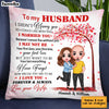 Personalized Husband I Didn't Marry You Pillow JN236 32O34 1