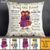 Personalized To My Old Friend Pillow OB241 23O34 1