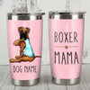 Personalized Dog Mom Boxer Dog I Love Mom Steel Tumbler S SMY205 81O36 1