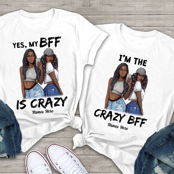 Personalized Crazy BFF Best Friends Forever T-Shirt Combo - Fun