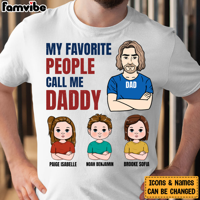 Personalized Favorite People Call Daddy Shirt - Hoodie - Sweatshirt 24143 1
