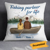 Personalized Fishing Partner For Life Couple Pillow AP203 73O34 (Insert Included) 1