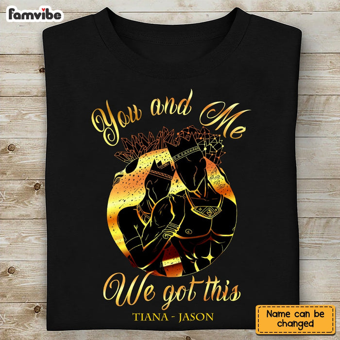 Personalized BWA Couple You And Me Got This T Shirt AG103 30O65 1