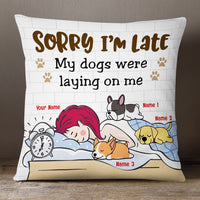 Personalized Sorry I'm Late Dog Pillow JR221 73O53 (Insert Included) thumb 1