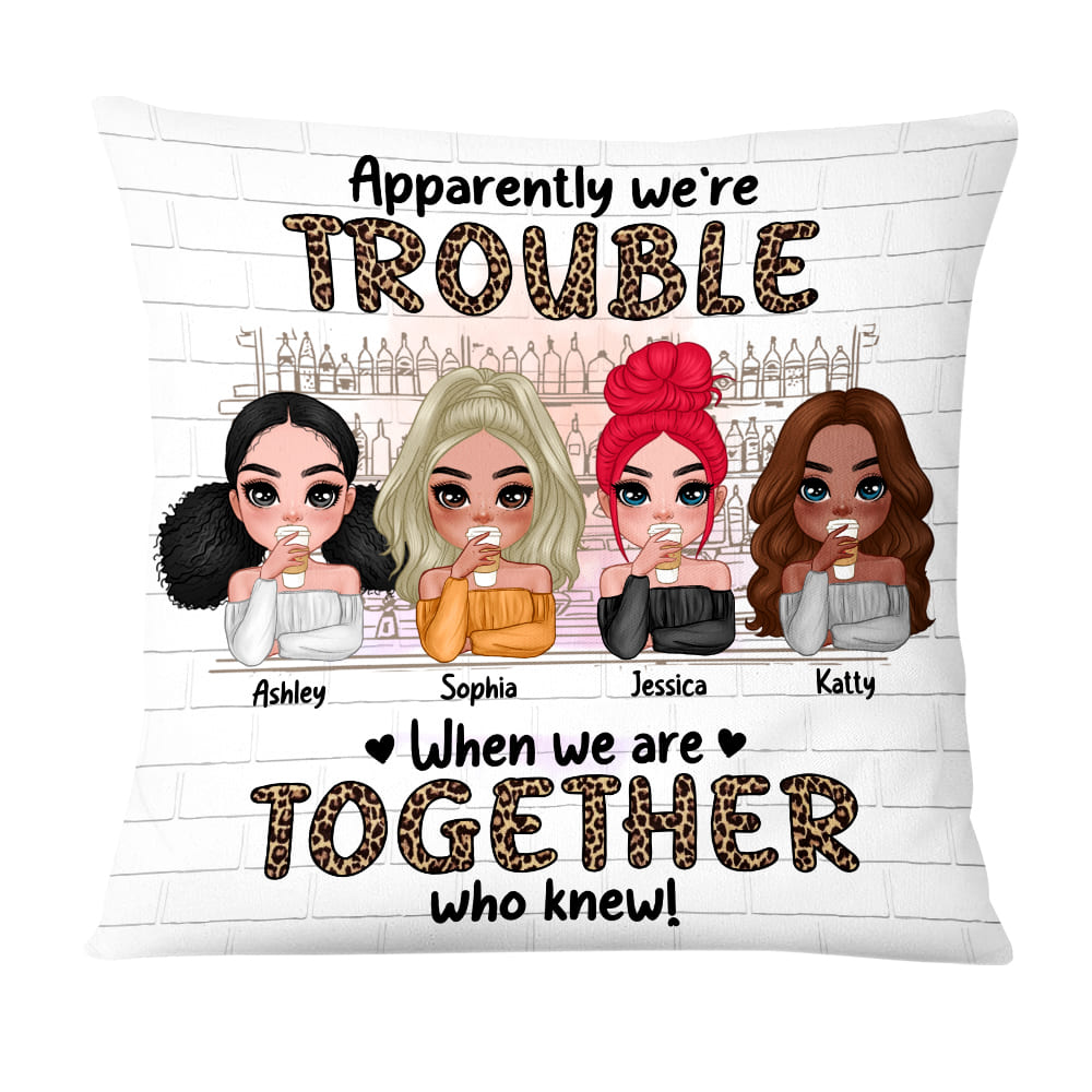 Personalized We're Trouble When We Are Together Gift For Sisters, Sistas,  Soul Sisters Pillow DB281 36O58 Primary Mockup