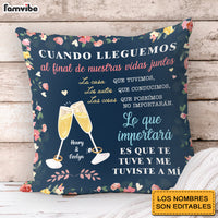 Personalized Couple Spanish Cuando Lleguemos  Al Final De Nuestras Vidas Juntos Pillow 31025 thumb 1