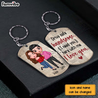 Personalized Drive Safe Handsome I Need You Here With Me Husband Boyfriend Aluminum Keychain 22820 thumb 1