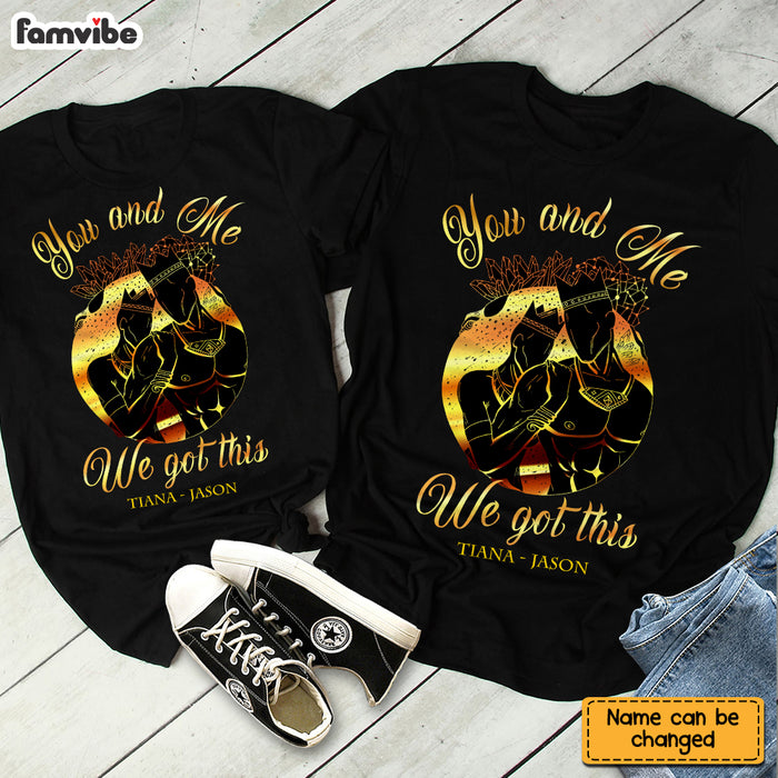 Personalized BWA Couple You And Me Got This T Shirt AG103 30O65 1