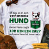Personalized Hunde Mama German Dog My Mom Said I'm A Baby T Shirt AP72 67O47 1