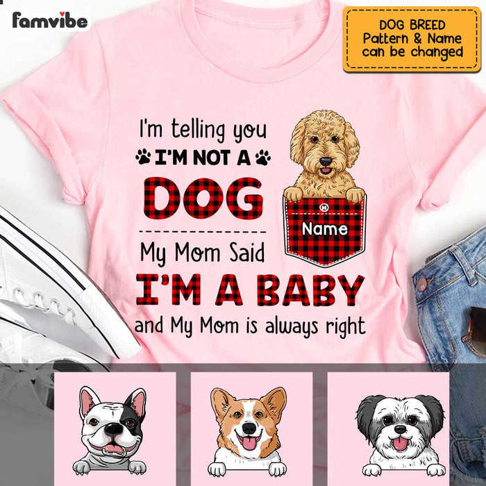 Personalized Dog Mom My Mom Said I'm A Baby Shirt - Hoodie - Sweatshirt SB123 30O47 1