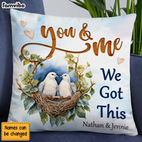 Personalized Couple Gift You And Me We Got This Pillow 30811 thumb 1