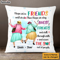 Personalized Gift For Friends I Hope We're Friends Pillow 30235 thumb 1