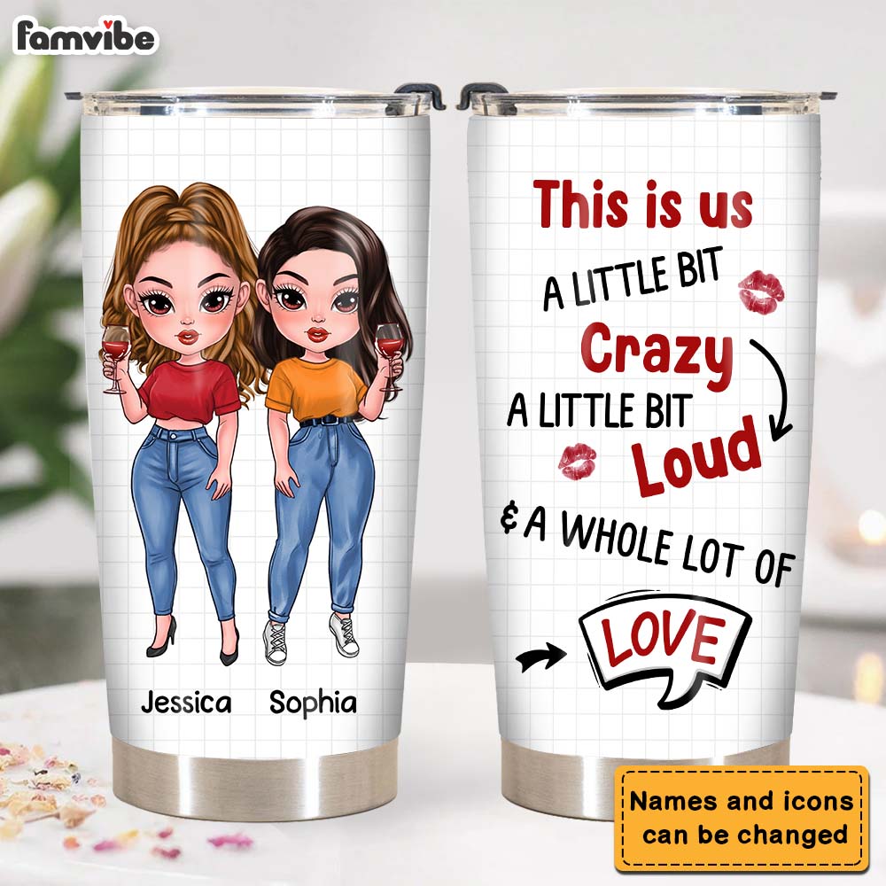 Personalized Gift for Friends A Little Bit Crazy Steel Tumbler 24783 Primary Mockup