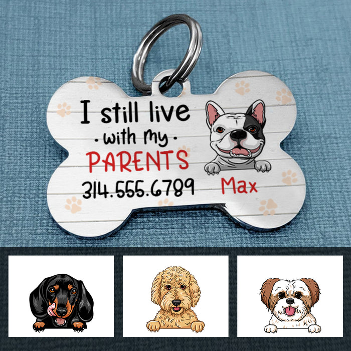 Personalized Dog Mom Live With Parents Bone Pet Tag NB52 85O57 1