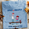 Personalized Dad And Daughter Fishing Partners T Shirt AP201 65O57 1
