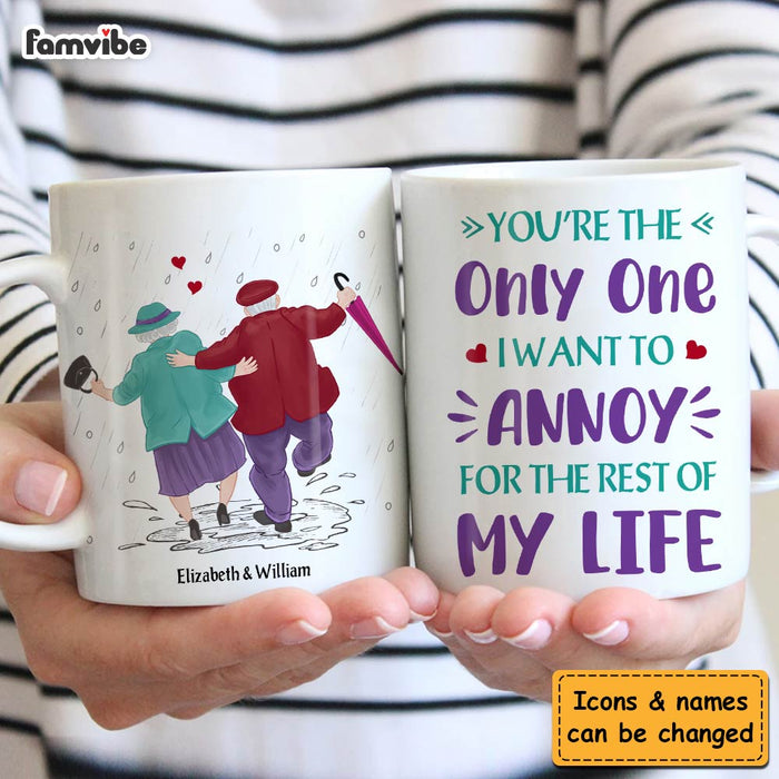Personalized Couples Gift You're The Only One I Want To Annoy Mug 31309 1