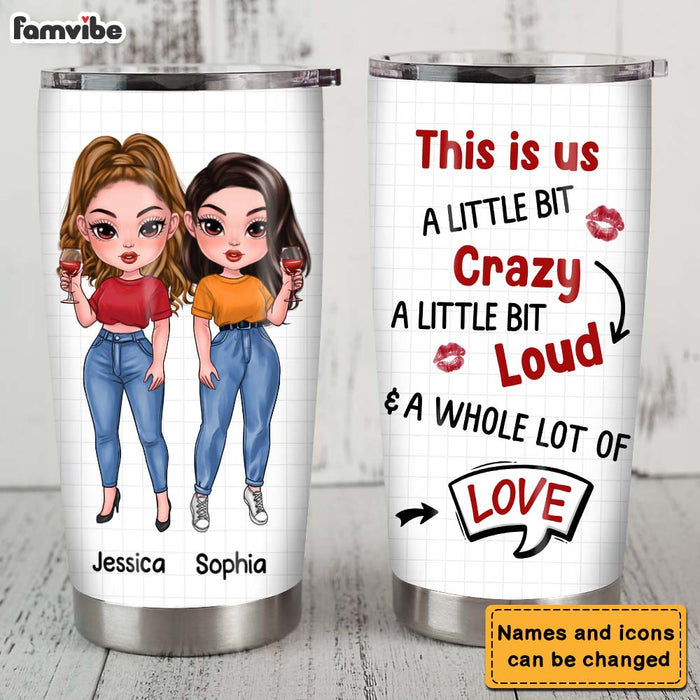 Personalized Gift for Friends A Little Bit Crazy Steel Tumbler 24783 1